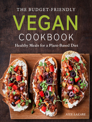 cover image of The Budget-Friendly Vegan Cookbook